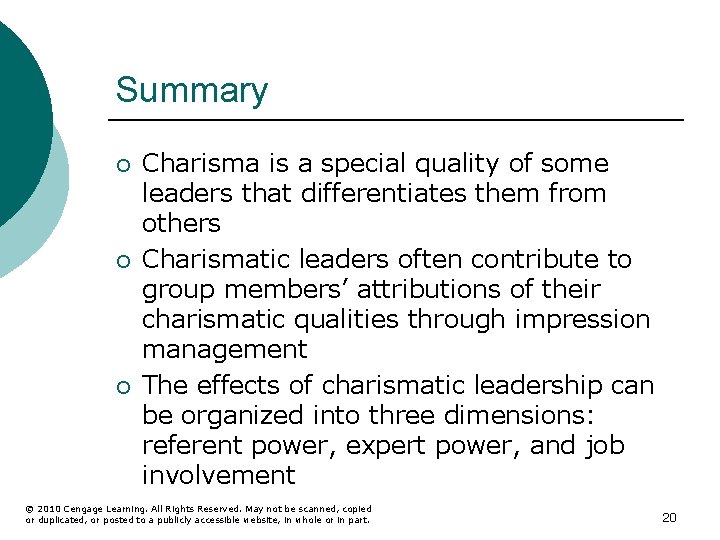 Summary ¡ ¡ ¡ Charisma is a special quality of some leaders that differentiates