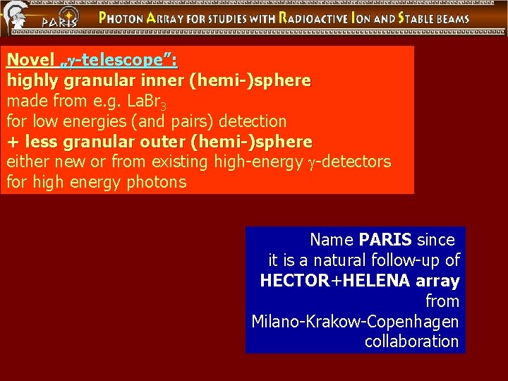Novel „g-telescope”: highly granular inner (hemi-)sphere made from e. g. La. Br 3 for