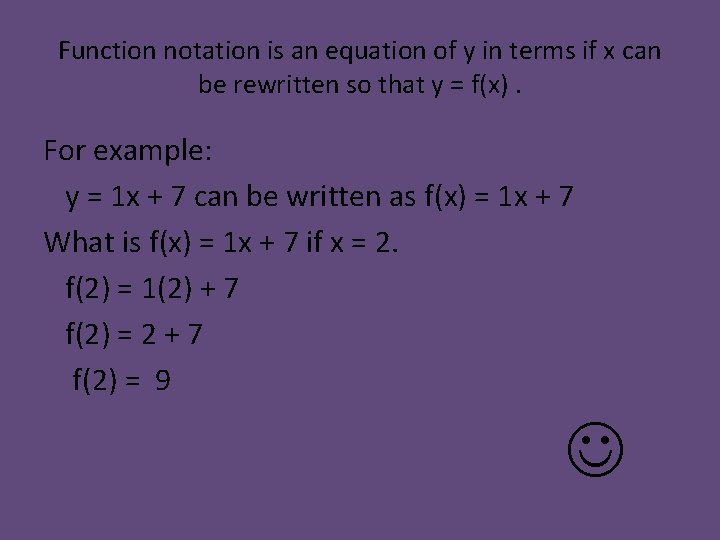 Function notation is an equation of y in terms if x can be rewritten
