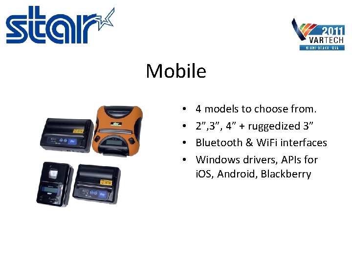 Mobile • • 4 models to choose from. 2”, 3”, 4” + ruggedized 3”