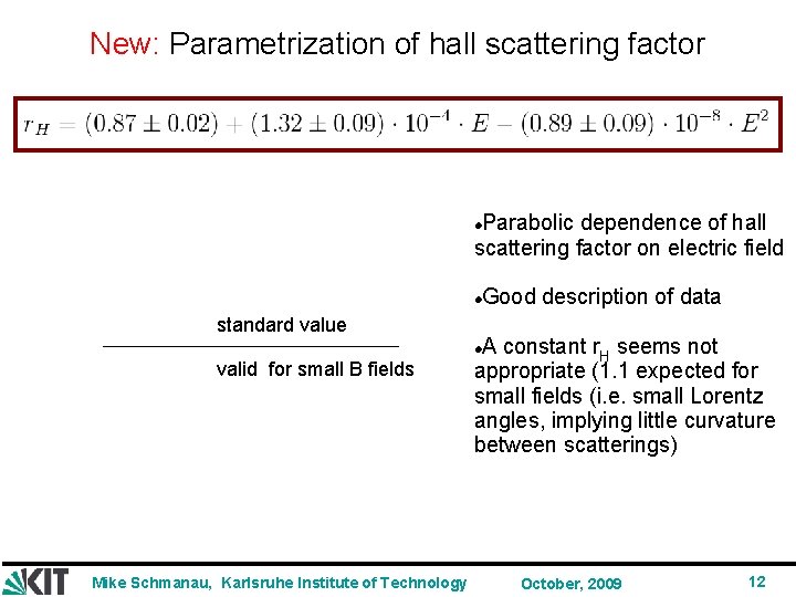 New: Parametrization of hall scattering factor Parabolic dependence of hall scattering factor on electric