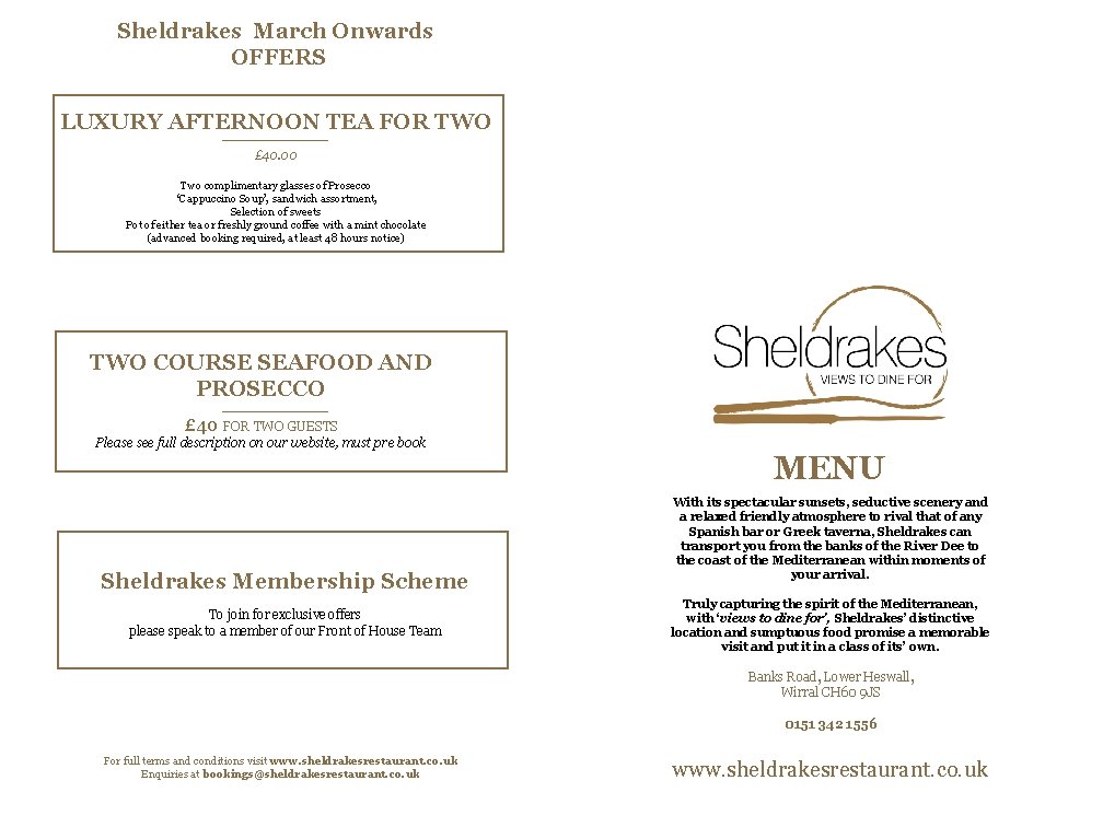 Sheldrakes March Onwards OFFERS LUXURY AFTERNOON TEA FOR TWO £ 40. 00 Two complimentary