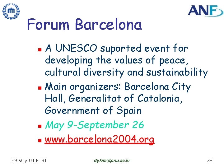 Forum Barcelona A UNESCO suported event for developing the values of peace, cultural diversity