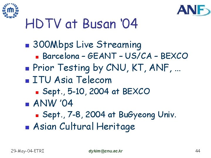 HDTV at Busan ‘ 04 n 300 Mbps Live Streaming n n n Prior