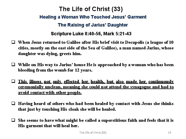 The Life of Christ (33) Healing a Woman Who Touched Jesus’ Garment The Raising