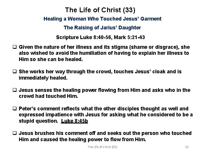 The Life of Christ (33) Healing a Woman Who Touched Jesus’ Garment The Raising