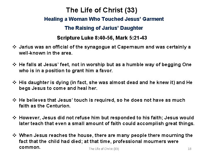 The Life of Christ (33) Healing a Woman Who Touched Jesus’ Garment The Raising