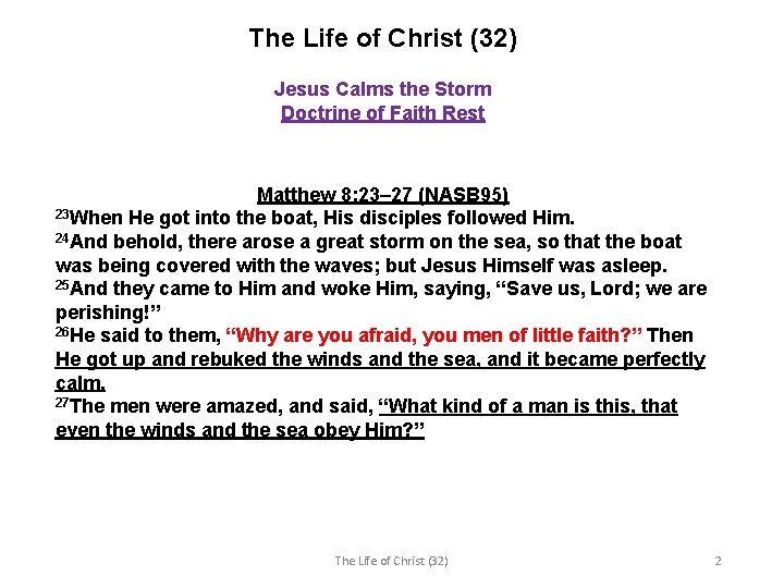The Life of Christ (32) Jesus Calms the Storm Doctrine of Faith Rest Matthew