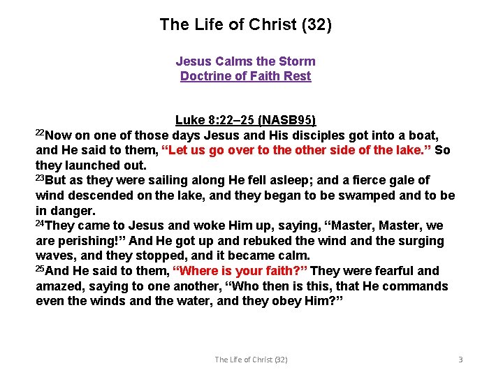 The Life of Christ (32) Jesus Calms the Storm Doctrine of Faith Rest Luke