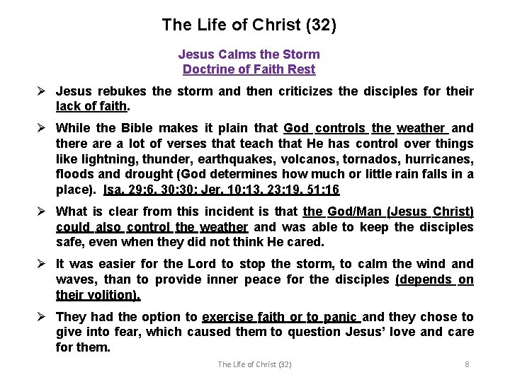The Life of Christ (32) Jesus Calms the Storm Doctrine of Faith Rest Ø