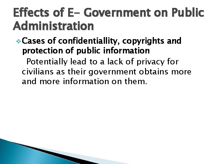 Effects of E- Government on Public Administration v Cases of confidentiallity, copyrights and protection