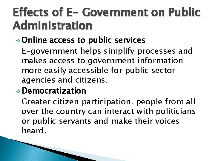 Effects of E- Government on Public Administration v Online access to public services E-government