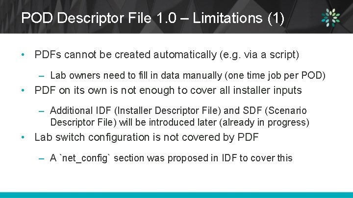 POD Descriptor File 1. 0 – Limitations (1) • PDFs cannot be created automatically