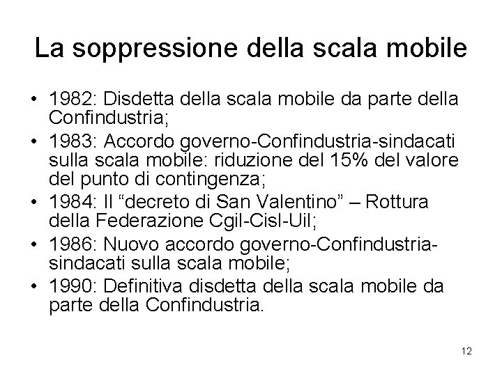 La soppressione della scala mobile • 1982: Disdetta della scala mobile da parte della