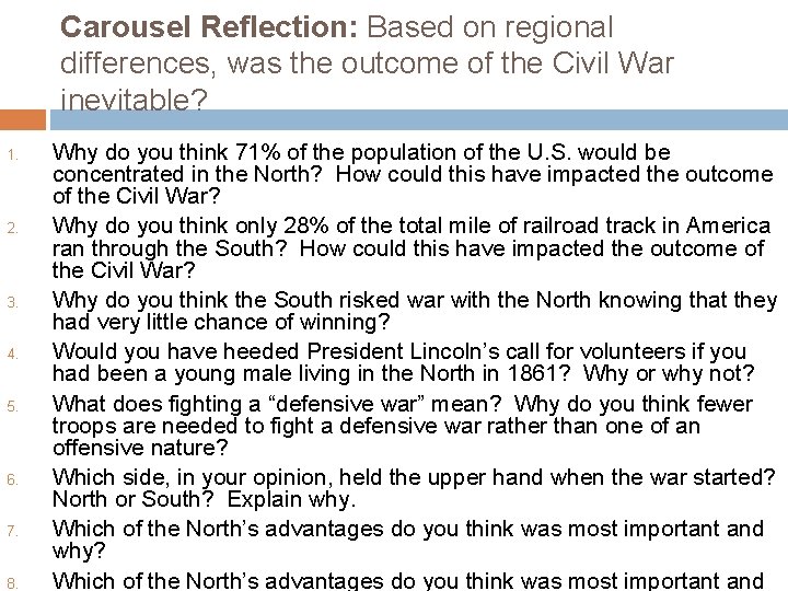 Carousel Reflection: Based on regional differences, was the outcome of the Civil War inevitable?