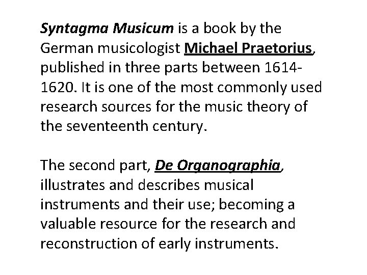 Syntagma Musicum is a book by the German musicologist Michael Praetorius, published in three