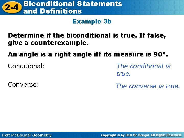 Biconditional Statements 2 -4 and Definitions Example 3 b Determine if the biconditional is