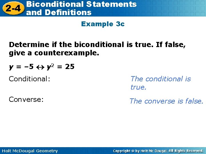 Biconditional Statements 2 -4 and Definitions Example 3 c Determine if the biconditional is