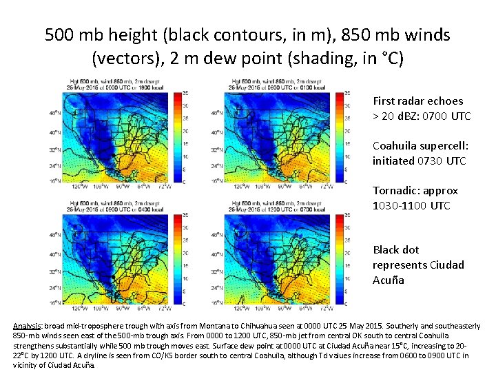 500 mb height (black contours, in m), 850 mb winds (vectors), 2 m dew