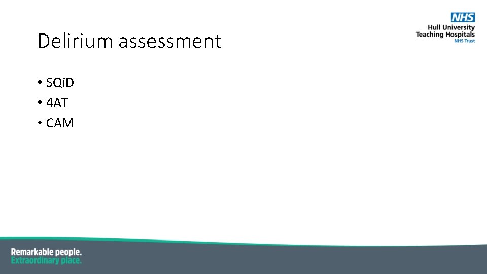 Delirium assessment • SQi. D • 4 AT • CAM 