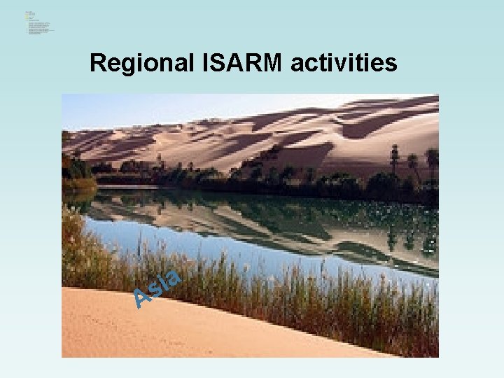 Regional ISARM activities A a i s 