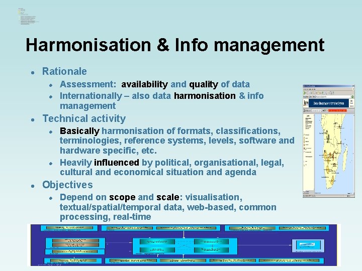 Harmonisation & Info management l Rationale l l l Technical activity l l l