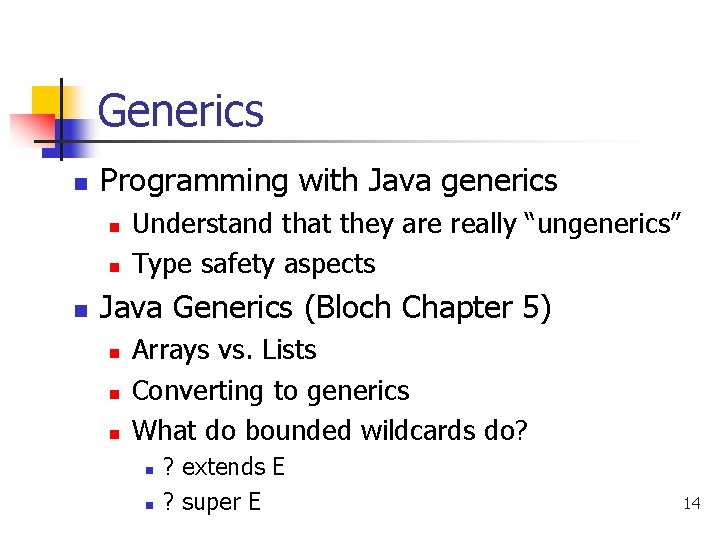 Generics n Programming with Java generics n n n Understand that they are really