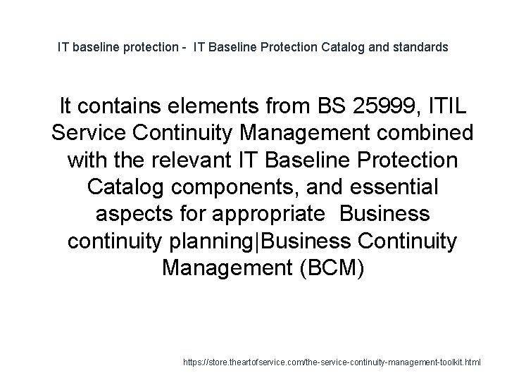 IT baseline protection - IT Baseline Protection Catalog and standards 1 It contains elements
