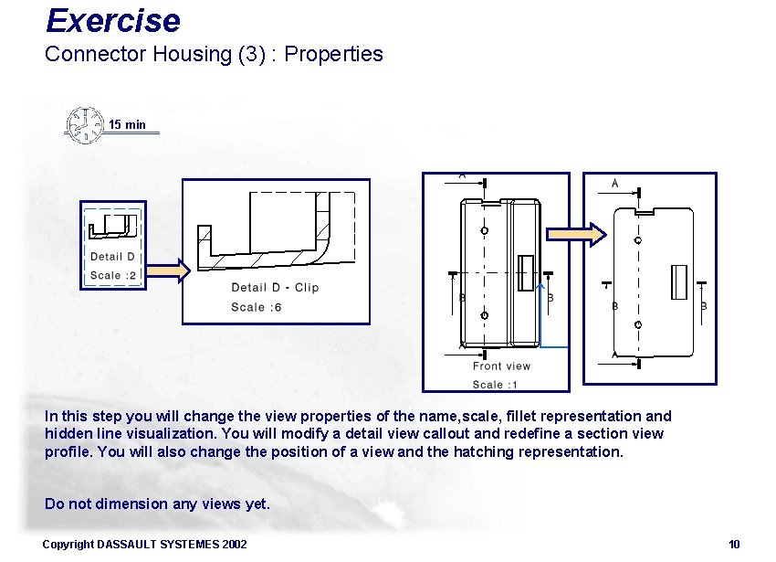 Exercise Connector Housing (3) : Properties 15 min In this step you will change