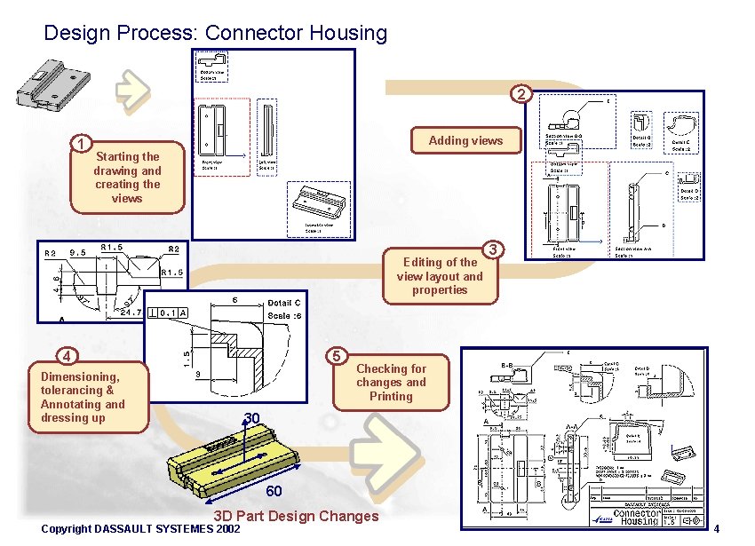 Design Process: Connector Housing 2 1 Adding views Starting the drawing and creating the