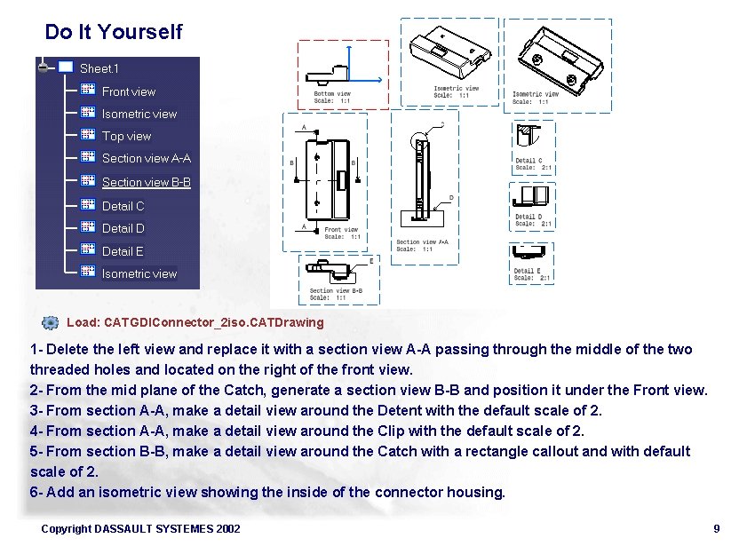 Do It Yourself Load: CATGDIConnector_2 iso. CATDrawing 1 - Delete the left view and