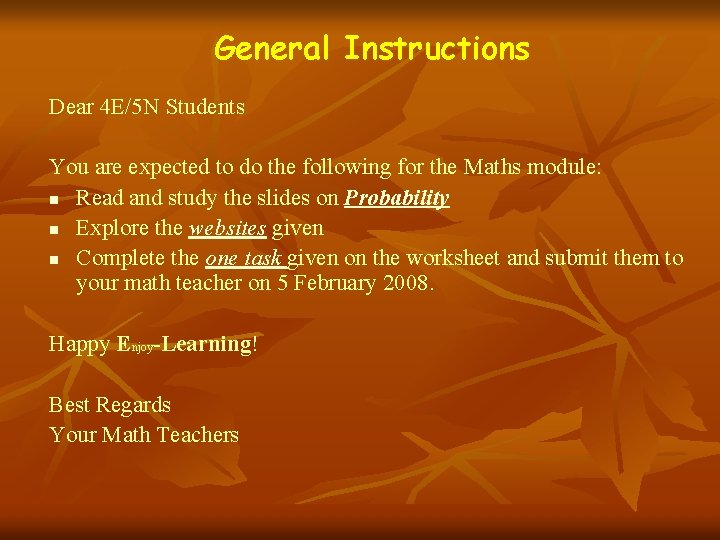General Instructions Dear 4 E/5 N Students You are expected to do the following