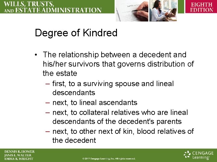 Degree of Kindred • The relationship between a decedent and his/her survivors that governs