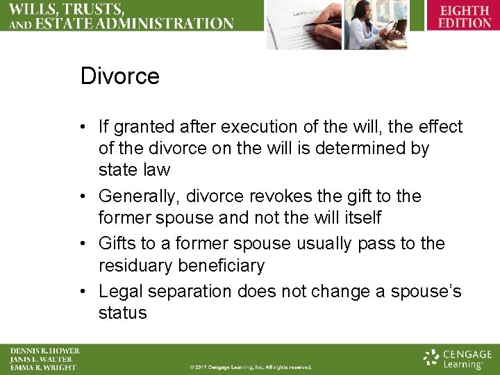 Divorce • If granted after execution of the will, the effect of the divorce