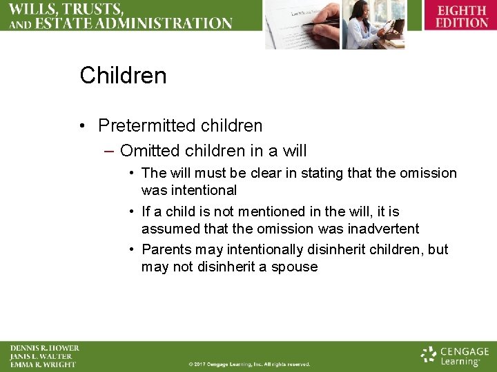 Children • Pretermitted children – Omitted children in a will • The will must