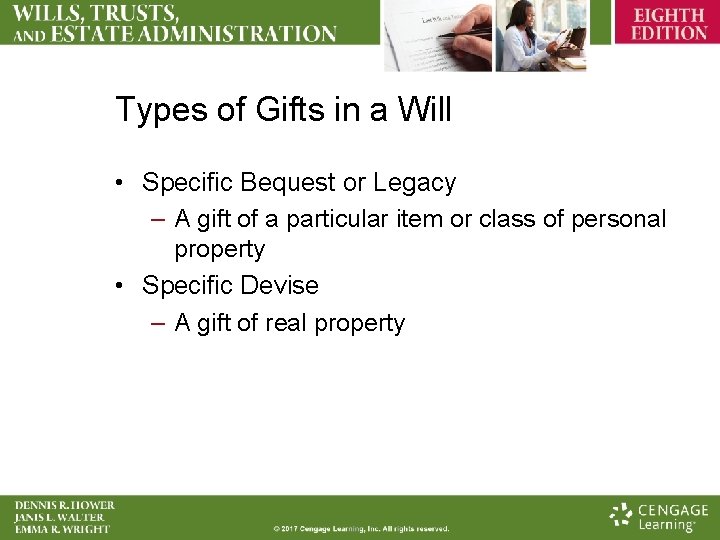 Types of Gifts in a Will • Specific Bequest or Legacy – A gift