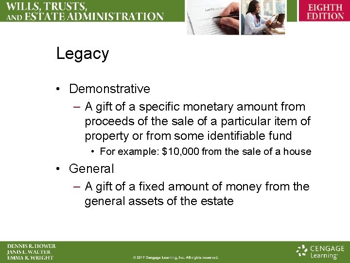 Legacy • Demonstrative – A gift of a specific monetary amount from proceeds of