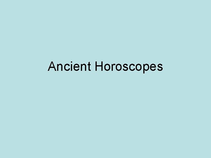 Ancient Horoscopes 