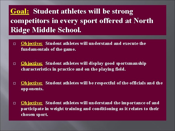 Goal: Student athletes will be strong competitors in every sport offered at North Ridge
