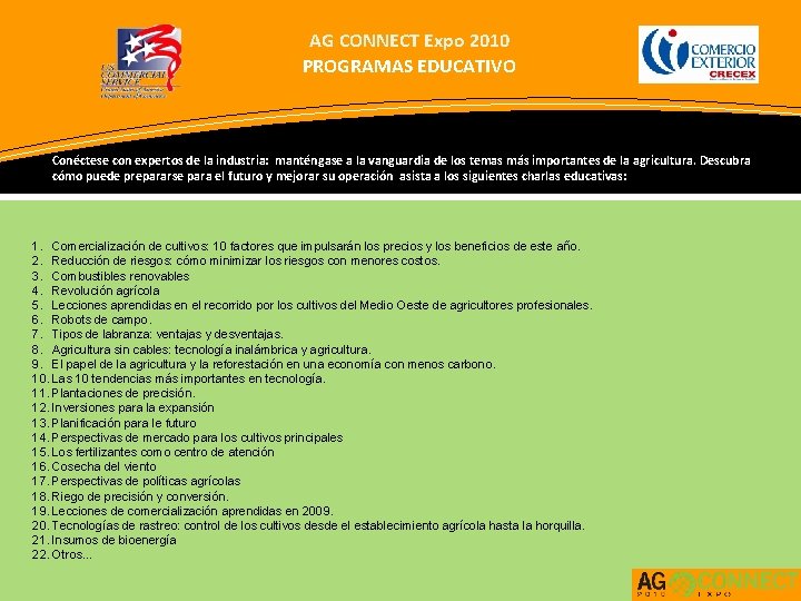 AG CONNECT Expo 2010 PROGRAMAS EDUCATIVO Conéctese con expertos de la industria: manténgase a