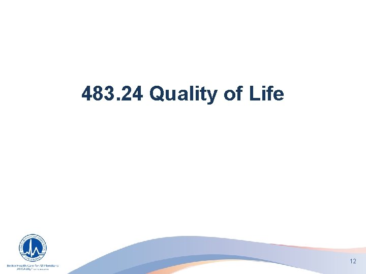 483. 24 Quality of Life 12 