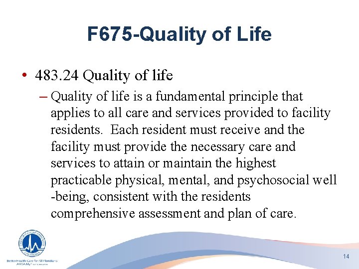 F 675 -Quality of Life • 483. 24 Quality of life – Quality of