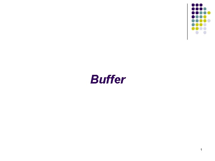 Buffer 1 