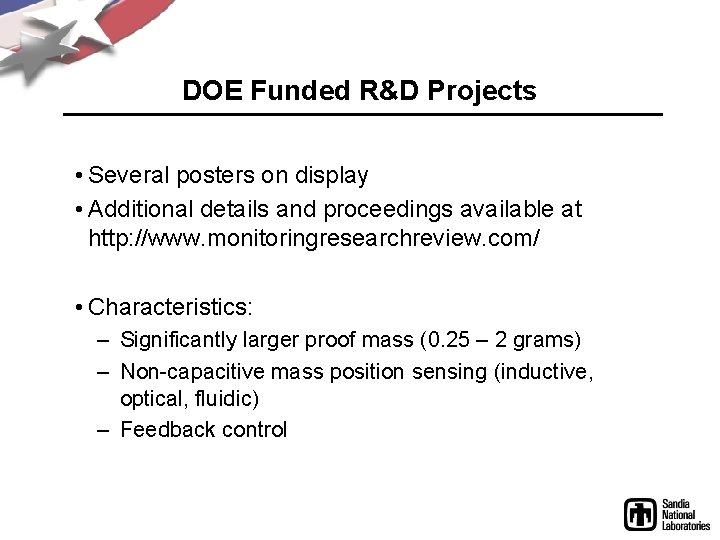 DOE Funded R&D Projects • Several posters on display • Additional details and proceedings