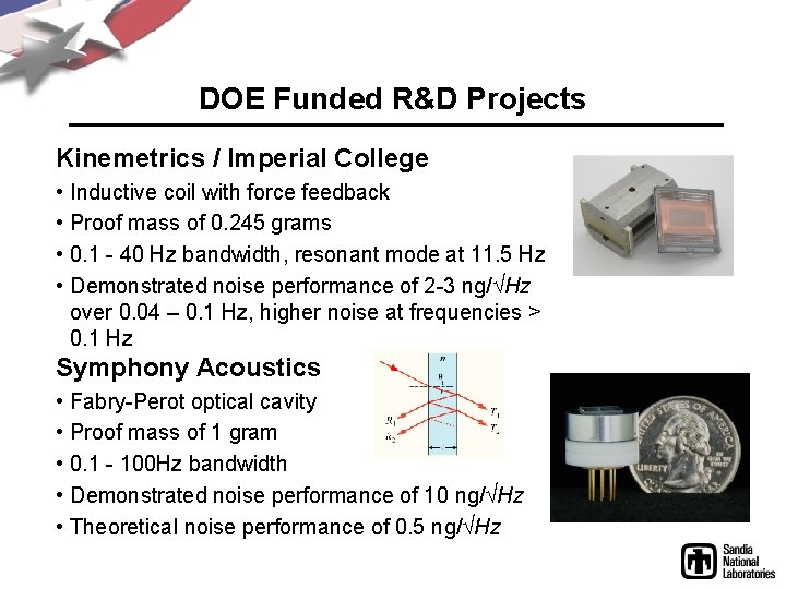 DOE Funded R&D Projects Kinemetrics / Imperial College • • Inductive coil with force