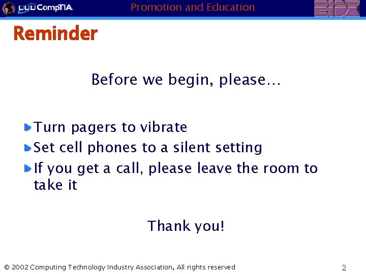 Promotion and Education Reminder Before we begin, please… Turn pagers to vibrate Set cell
