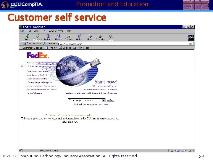 Promotion and Education Customer self service © 2002 Computing Technology Industry Association, All rights