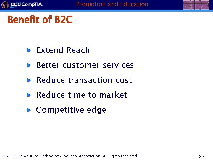 Promotion and Education Benefit of B 2 C Extend Reach Better customer services Reduce