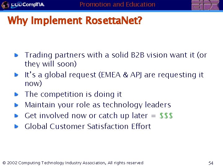 Promotion and Education Why Implement Rosetta. Net? Trading partners with a solid B 2