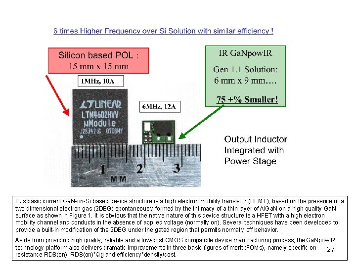 IR’s basic current Ga. N-on-Si based device structure is a high electron mobility transistor